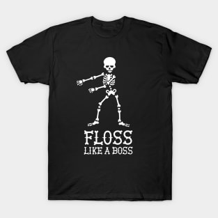 Floss like a Boss dance flossing dance skeleton T-Shirt